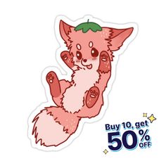 a pink sticker with an image of a fox on it's back and the words buy 10 get 50 % off