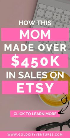 a computer keyboard with the words how this mom made over $ 450k in sales on etsy