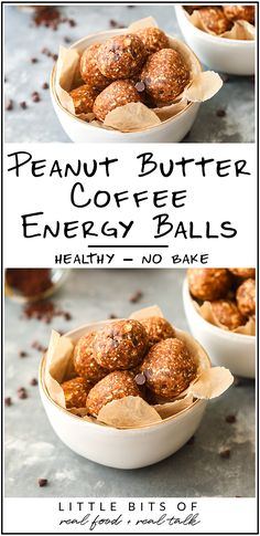 peanut butter coffee energy balls in bowls with text overlay that reads, healthy no bake