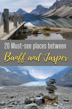 some rocks and water with the words 20 must - see places between bauf and jasper