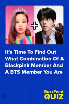 an advertisement for bts's upcoming album, it's time to find out what combination of a blackpink member and a bts member you are