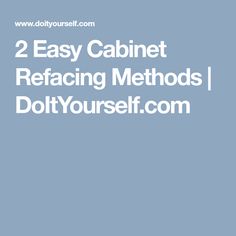 the text 2 easy cabinet refacing method to do it yourself