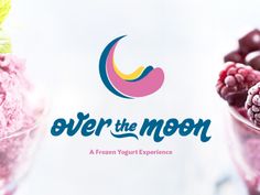 the logo for over the moon frozen yogurt experience, with berries and raspberries