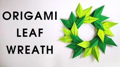 an origami leaf wreath with the words, origami leaf wreath on it