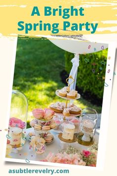 a bright spring party with lots of desserts