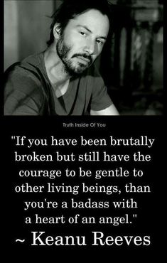 Quotes Badass, Keanu Reeves Quotes, Keanu Reeves, An Angel, Food For Thought, Inspiring Quotes