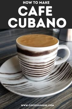 a coffee cup with the words how to make cafe cubano on it in white and black