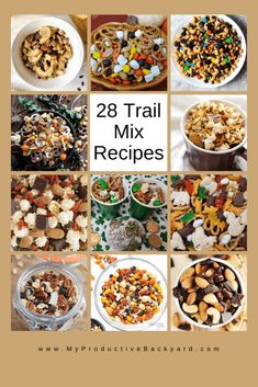 many different types of food are shown in this collage with the words, 28 trail mix recipes