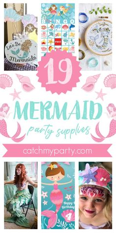 mermaid party supplies and crafts with the words 19 mermaid party supplies