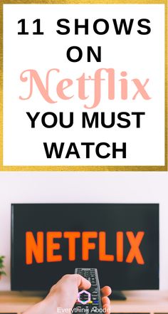 a person holding a remote control in their hand with the text 11 shows on netflix you must watch