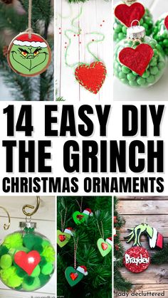 14 Easy DIY The Grinch Christmas Ornaments Grinch Themed Ornaments Diy, Grinch Baubles Diy, Grinch Inspired Ornaments, Grinch Christmas Ornaments Diy Kids, Whoville Christmas Ornaments Diy, Grinch Ornament Ideas, The Grinch Felt Ornaments, Grinch Diy Christmas Ornaments, Grinch Diy Ornament Kids