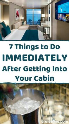 a hotel room with the words 7 things to do immediately after getting into your cabin