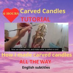 someone is making carved candles with their hands and the words, how to make carved candles all the way english subtitles