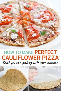 how to make perfect cauliflower pizza that you can pick up with your hands