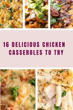 six delicious chicken casseroles to try for dinner or appetizing them up