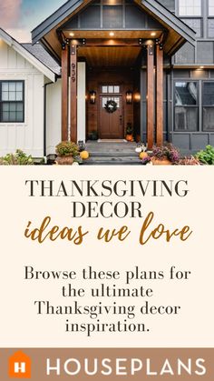 a house with the words, thanksgiving decor ideas we love browse these plans for the ultimate