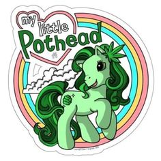 a sticker that says, my little pothead with a green pony on it