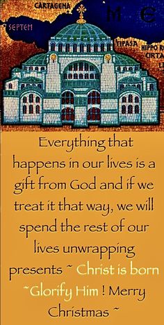 a christmas card with the words, everything that happens in our lives is a gift from god and if we treat it