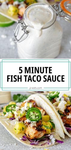 fish taco sauce in a jar and on salmon tacos Fish Tacos With Leftover Fish, White Sauce For Fish, Fish Taco White Sauce, Noodles Sausage, Rubios Fish Tacos, Taco Sauce Recipes, Creamy Fish, White Sauce Recipe, Fish Taco Sauce