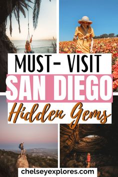 the san diego hidden gems with text overlay that reads must - visit san diego hidden gems