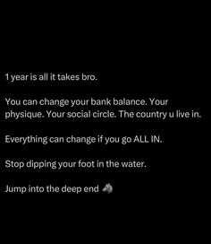 a poem written in black on a dark background with the words, year is all it takes bro you can change your bank balance