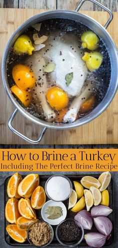 how to brine a turkey including the perfect brine recipe with oranges and lemons