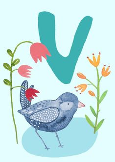 a blue bird is standing in front of some flowers and the letter v on it's side