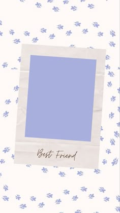 a blue square with the words best friend written on it and paw prints around it