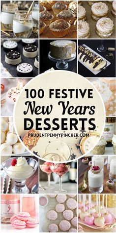 new year's eve desserts collage with the words, 100 festive new years eve desserts