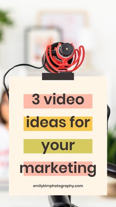 a sign that says 3 video ideas for your marketing strategy on it with a camera attached to it