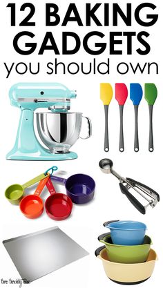 there are many kitchen gadgets that you should have in your house to bake