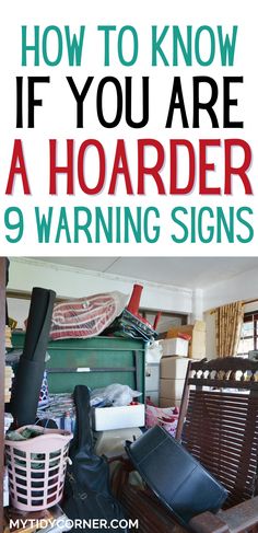 a pile of furniture with the title how to know if you are a hoarder 9 warning signs