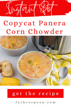 the recipe for copycat panera corn chowder is shown in red and white