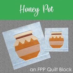 the honey pot quilt block is made with paper and has two pieces cut out to make it