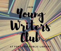 books stacked on top of each other with the words young writer's club at fort free public library