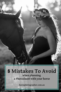 a woman standing next to a horse with text overlay that reads 8 mistakes to avoid when planning a photoshoot with your horse