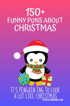 a penguin wearing a santa hat and scarf with presents on it's chest, in front of the words funny puns about christmas