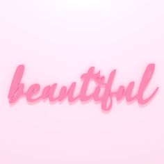 the word beautiful written in pink paper