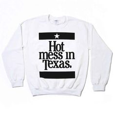 TBH? Texas Tshirt, Texas Forever, Loving Texas, Texas Girl, Christmas 2014, Hot Mess, Lone Star, Favorite Shirts, God Bless