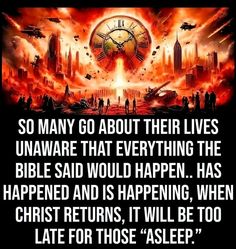 an image with the words so many go about their lives unaware that everything in the bible would happen