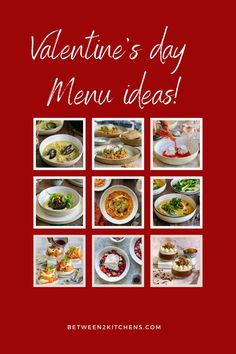 valentine's day menu with pictures of different dishes and the words, valentine's day menu ideas