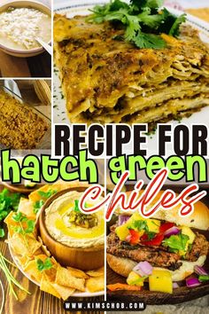 the recipe for hatch green chiles is shown in this collage with pictures of different dishes