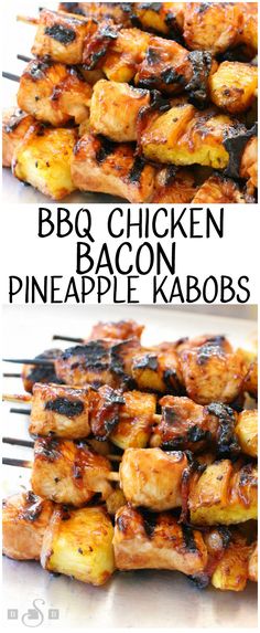 bbq chicken and pineapple kabobs are stacked on top of each other