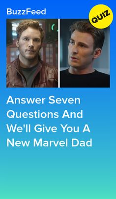 an image of two men with the caption, answer seven questions and we'll give you a new marvel dad