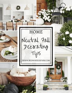 a collage of photos with the words home neutral fall decor tips in black and white