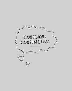 a thought bubble with the words conscious consumerism written below it in black on a gray background