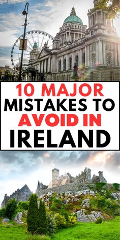 the top ten things to see in ireland with text overlaying it that reads 10 major