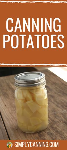 canning potatoes in a mason jar with text overlay that reads canning potatoes on a wooden table