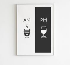 a black and white poster with the words am pm next to a glass of wine