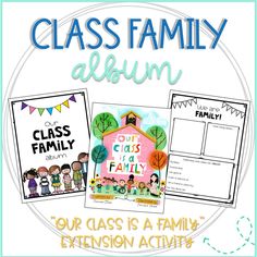 the class family album is shown with three pictures and text that reads our class is a family extension activity